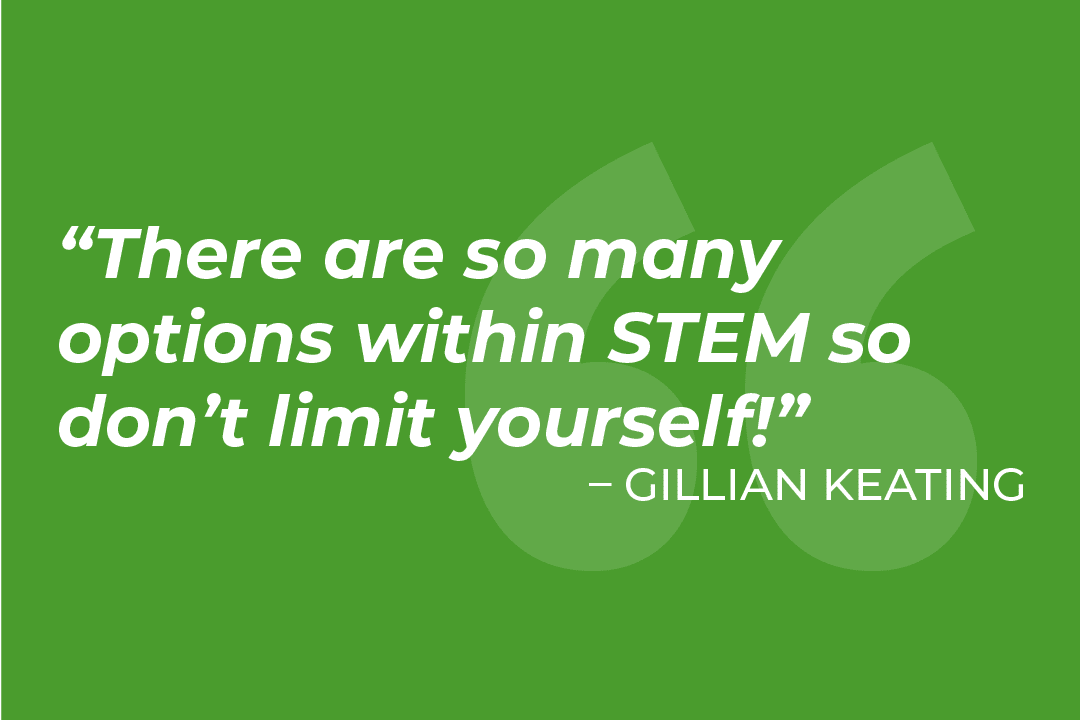 There are so many options within STEM so don't limit yourself