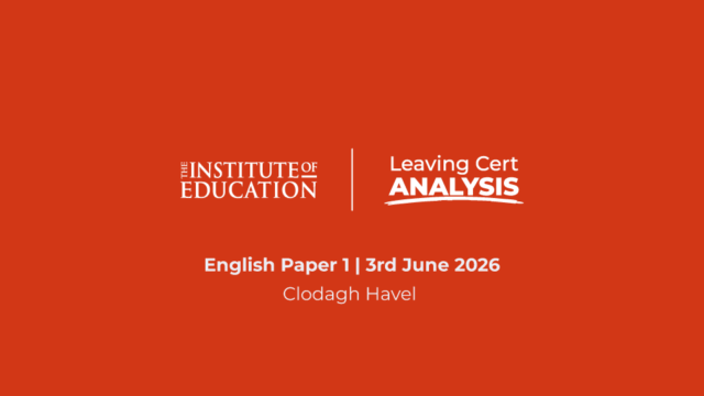 The Institute of Education - Leaving Cert Analysis - English Paper 1 - 3rd June 2026 - Clodagh Havel