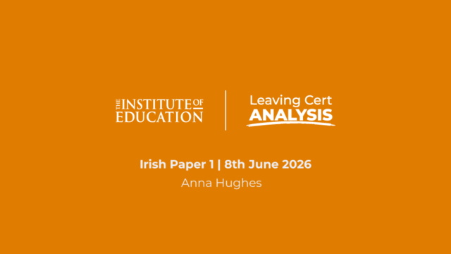 The Institute of Ireland - Leaving Cert Analysis - Irish Paper 1 - 8th June 2026 - Anna Hughes