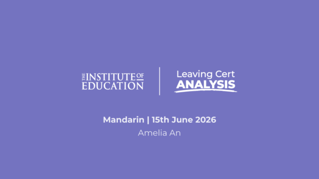 The Institute of Education - Leaving Cert Analysis - Mandarin - 15th June 2026 - Amelia An